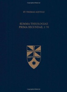 Summa Theologiae Prima Secundae, 1-70 (Latin-English Edition) - Thomas Aquinas