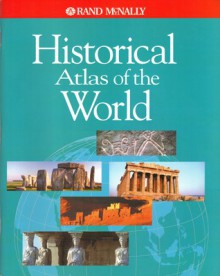 Historical Atlas of the World - Charles J. MacDonald