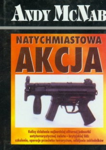 Natychmiastowa akcja - Andy McNab