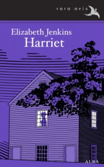 Harriet (Spanish Edition) - Elizabeth Jenkins, Catalina Martínez Muñoz