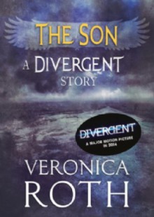 The Son: A Divergent Story - Veronica Roth