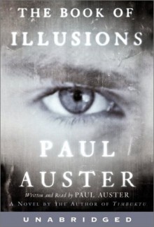 The Book of Illusions: The Book of Illusions (Audio) - Paul Auster