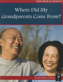 Where Did My Grandparents Come From? - Ben Smith