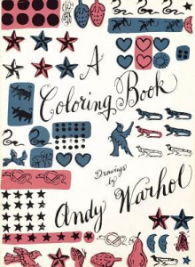 A Coloring Book: Drawings by Andy Warhol - Andy Warhol, Arthur Edelman