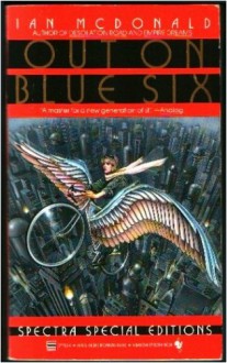 Out On Blue Six - Ian McDonald