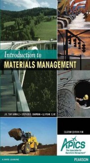 Introduction to Materials Management (Custom Edition for APICS) - J.R. Tony Arnold