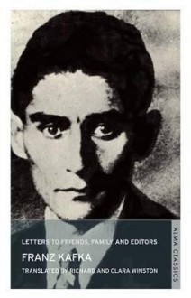 Letters to Friends, Family and Editors - Franz Kafka