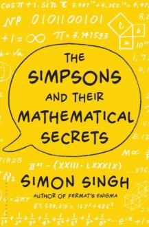 The Simpsons and Their Mathematical Secrets - Simon Singh