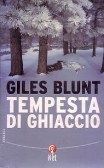 Tempesta di ghiaccio - Giles Blunt, Giancarlo Carlotti