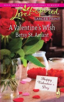 A Valentine's Wish (Large Print) - Betsy St. Amant