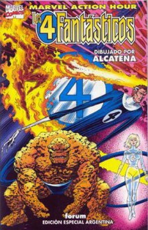 Marvel Action Hour: Los 4 Fantásticos: Edición Especial Argentina - Joey Cavalieri, Enrique Villagrán, Enrique Alcatena