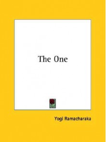 One - William W. Atkinson, Yogi Ramacharaka