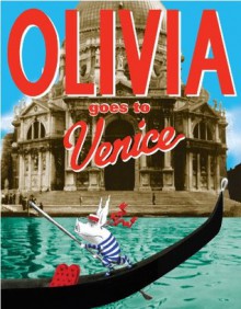 Olivia Goes to Venice - Ian Falconer