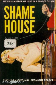 Shame House - Robert Silverberg, Don Elliott