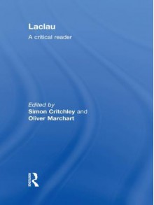 Laclau: A Critical Reader - Simon Critchley, Oliver Marchart