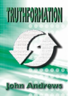 Truthformation - John Andrews