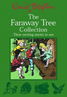 The Faraway Tree Collection - Enid Blyton