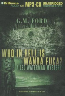 Who in Hell Is Wanda Fuca? - G.M. Ford