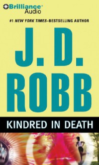 Kindred in Death (In Death, #29) - J.D. Robb, Susan Ericksen