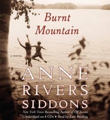 Burnt Mountain (Audio) - Anne Rivers Siddons, Kate Reading