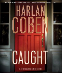 Caught - Carrington MacDuffie, Harlan Coben