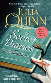 The Secret Diaries of Miss Miranda Cheever - Julia Quinn