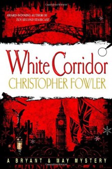 White Corridor - Christopher Fowler