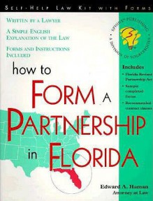 How to Form a Partnership in Florida - Edward A. Haman