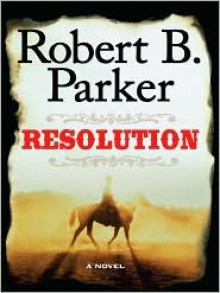 Resolution - Robert B. Parker