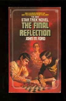 The Final Reflection (Star Trek: The Original Series, #16) - John M. Ford