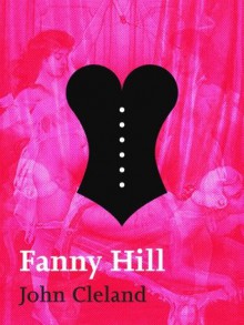 Fanny Hill (Momentum Classic Erotica) - John Cleland