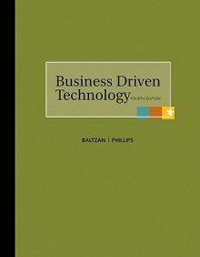 Loose-Leaf Business Driven Technology - Baltzan Paige, Amy Phillips