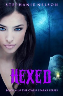 Hexed - Stephanie Nelson