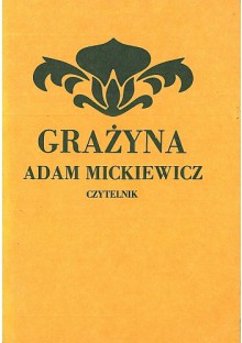 Grażyna. Powieść litewska - Adam Mickiewicz