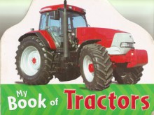 My Book Of Tractors - Moira Butterfield