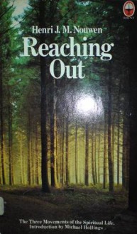 Reaching Out - Henri J.M. Nouwen, Michael Hollings