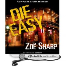 Die Easy (Charlie Fox Thriller, #10) - Zoë Sharp