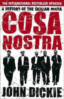 Cosa Nostra - John Dickie