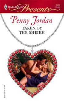 Mills & Boon : Taken By The Sheikh (Arabian Nights) - Penny Jordan