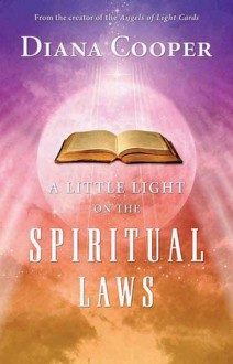 A Little Light on the Spiritual Laws - Diana Cooper