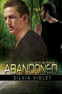 Abandoned (Galactic Betrayal #1) - Silvia Violet