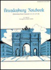 Brandenburg Notebook: Selections from Concerti 1, 2, 3, 4, 5, 6 - Johann Sebastian Bach