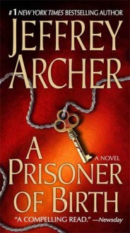 A Prisoner of Birth - Jeffrey Archer