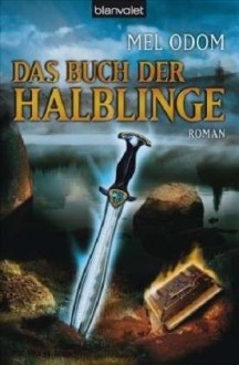 Das Buch der Halblinge : Roman - Mel Odom, Hans Link