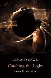 Catching The Light: View & Interviews - Gerald Dawe