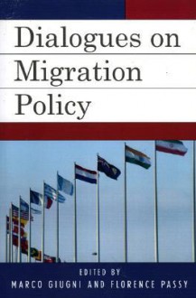 Dialogues on Migration Policy - Marco Giugni, Florence Passy