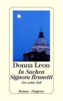 In Sachen Signora Brunetti - Donna Leon, Monika Elwenspoek