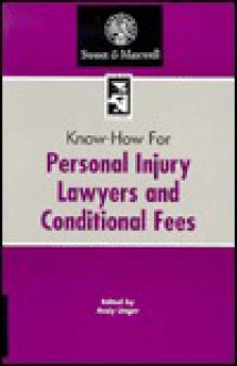 Know-how for Personal Injury Lawyers and Conditional Fees (Know-how Series) - Ian Walker, Geraldine McCool