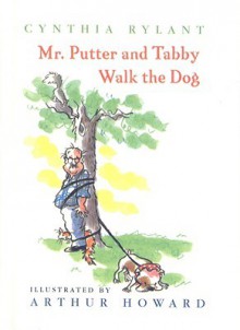 Mr. Putter & Tabby Walk the Dog - Cynthia Rylant, Arthur Howard