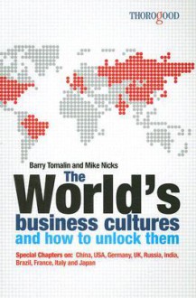 The World's Business Cultures and How to Unlock Them - Barry Tomalin